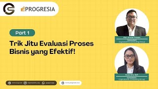 Trik Jitu Evaluasi Proses Bisnis yang Efektif! | Progresia Webinar #5 (Part 1)