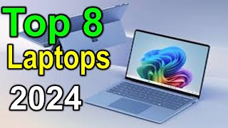 Best Laptops on The Market in 2024 | Top 8 Best Laptops 2024