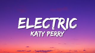 Katy Perry - Electric (Lyrics) | 1 HOUR