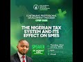 THE NIGERIAN TAX SYSTEM AND ITS EFFECT ON SMES