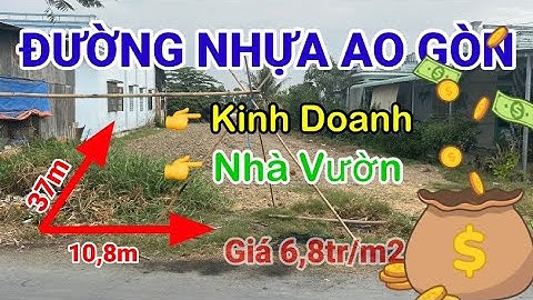 ĐẤT ĐẸP - MUA NGAY, 10,8x37m,giá 6,8tr/m2, Ấp Ao Gòn,Xã Tân Lân, Cần Đước, Long An | BĐS Khởi Thịnh