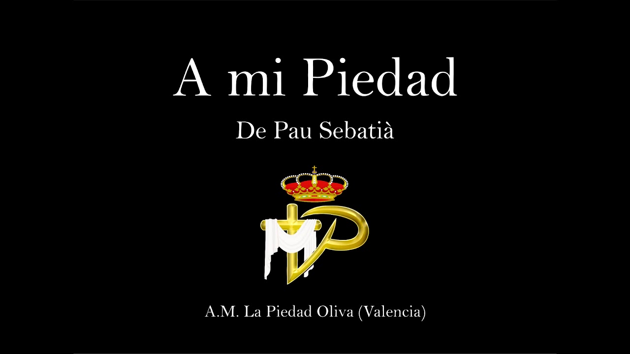 A mi Piedad       A.M. La Piedad  Oliva (Valencia)