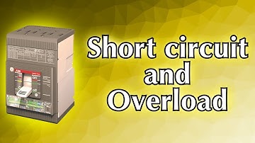 Short circuit and overload