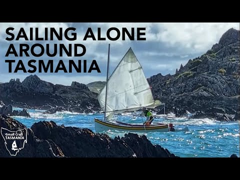 Ep. 16 - SOLO AROUND TASMANIA & ACROSS BASS STRAIT IN A 13' OPEN DINGHY