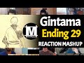 GINTAMA Ending 29 Reaction Mashup GINTAMA Ending 29 Reaction Mashup