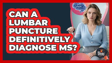 Can A Lumbar Puncture Definitively Diagnose MS? - MS Support Network