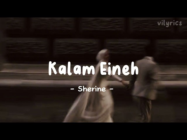 Kalam Eineh | ya lel ya leli - Sherine (Lyrics) #viral on #tiktok class=