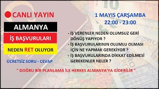 Almanya İş Başvuruları Neden Ret Oluyor Dikkat Edilmesi Gereken Canli Yayin Ücretsiz Soru-Cevap