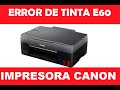 ERROR DE TINTA E60, CANON G2110, G2100, G2110, G3100, G3110, G4100, G4110, 2024. #impresora, #canon.