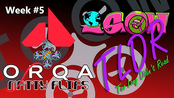 TLDR Recap of Weekly Challege #5 Orqa Mattyflips