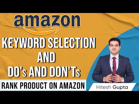 How to Select Keywords in Amazon Product Listing | Amazon Keyword Optimization and Research