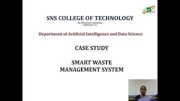 CASE STUDY VIDEO ON SMART WASTE MANAGEMENT SYSTEM | MINI PROJECT | SNS INSTITUTIONS
