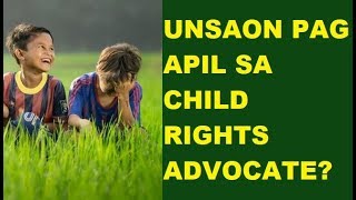 ANG KABATAAN KARON: UNSAON PAG APIL SA CHILD RIGHTS ADVOCATE?