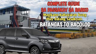 Batangas To Bacolod Land and sea Travel Na may dalang Sasakyan  Complete Guide with expenses