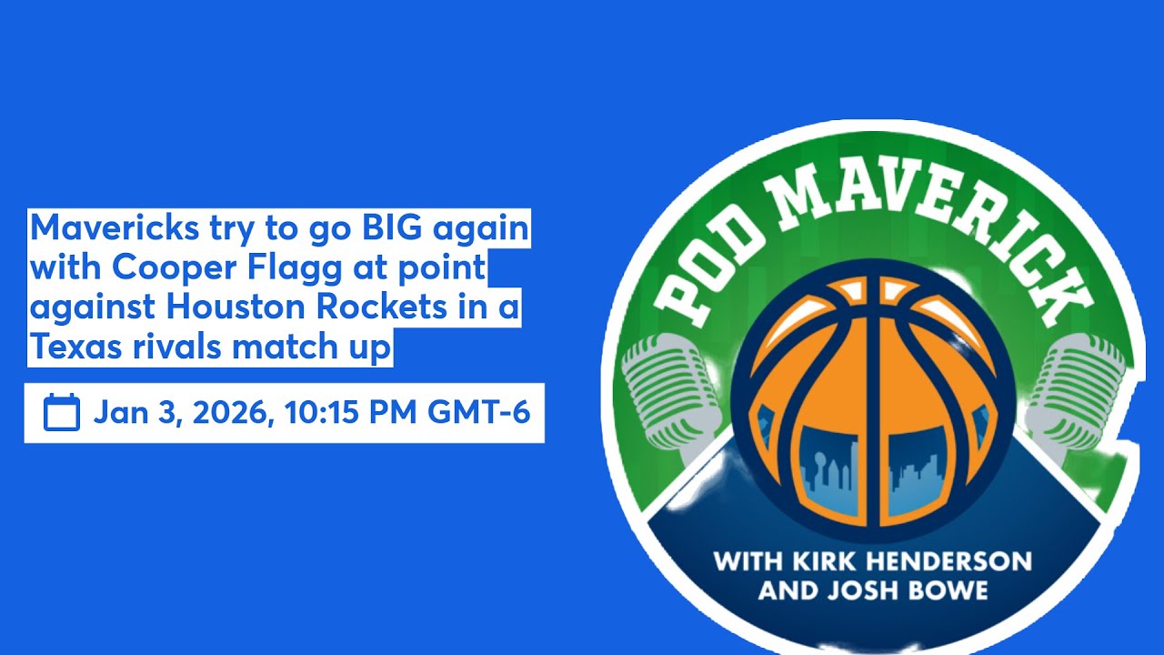 Mavericks try to go BIG again with Cooper Flagg at point against Houston Rockets