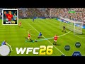 WFC 26 Gameplay | Realistic Football Game on Mobile | World Football Cup 2025 ⚽🔥