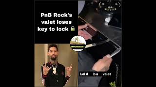 Pnb Rocks Valet Loses Key To Lock 