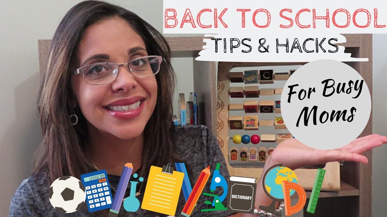 BACK TO SCHOOL TIPS AND HACKS FOR BUSY MOMS | 2019 SCHOOL YEAR - YouTube