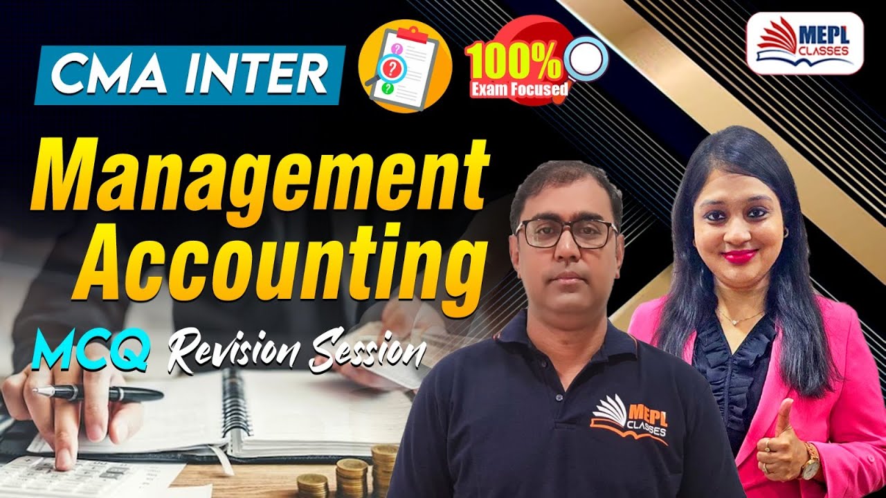 CMA Inter - Management Accounting | MCQ's Revision🔥| MEPL Classes - YouTube