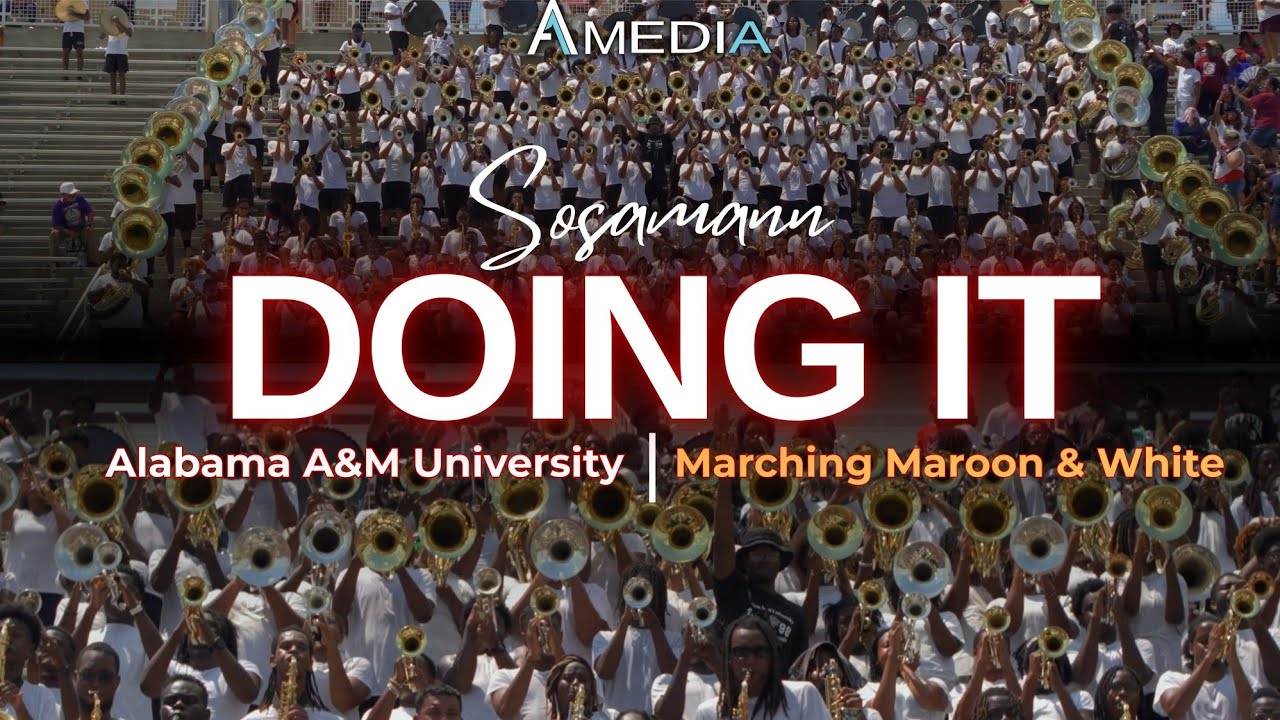 Alabama A&M MMW - Doing It (