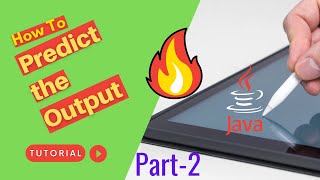Predict the Output in JAVA - Part 2 | Using Loop