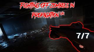 Fighting Off Zombies In Propagation VR