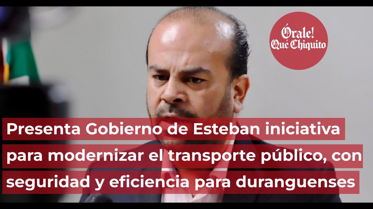 Presenta Gobierno de Esteban iniciativa para modernizar el transporte ...