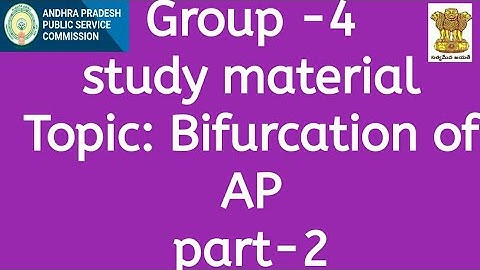 APPSC Group-4  Bifurcation of AP,study material part-2 , Topic: sections#ap bifurcation