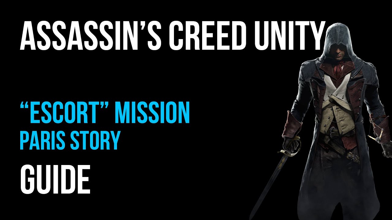 Hejse Begyndelsen færdig Assassin's Creed Unity Walkthrough Escort Mission Paris Story Gameplay  Let's Play| Ubisoft Help