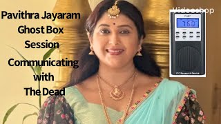 Pavithra Jayaram Celebrity Ghost Box Session Interview Spirit Box EVP