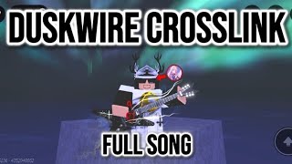 DUSKWIRE CROSSLINK FULL SONG | Fisch Roblox screenshot 5