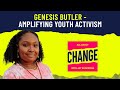 Genesis Butler - Amplifying Youth Activism
