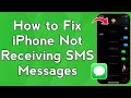 How to Fix iPhone Not Receiving SMS Messages