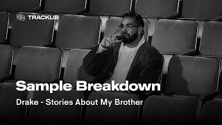 Sample Breakdown: Drake - Stories About My Brother Resimi