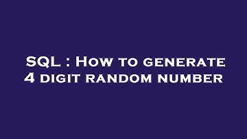 SQL : How to generate 4 digit random number