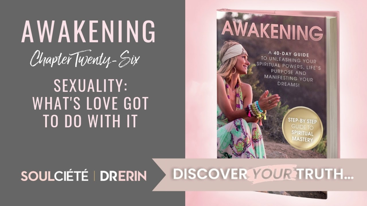 SEXUALITY: WHAT'S LOVE GOT TO DO WITH IT? | DR. ERIN & SOULCIETE #PODCAST