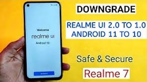 Realme UI 2.0 to 1.0 Downgrade process for (RMX2151) Android 11 to Android 10.