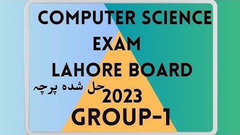 11th Solved Paper Computer Science Group 1 Lahore Board 2023