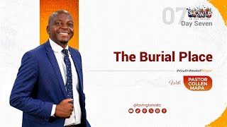 Day 7 Sabbath: The Burial Place – Pr. Collen Mapa | Youth Week of Prayer | Lavington SDA