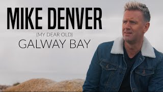 Mike Denver  - (My Dear Old) Galway Bay  - Official Video