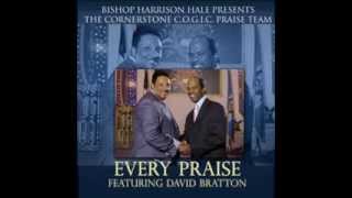 Bishop Harrison Hale ft. David Bratton - Every Praise