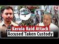 Kerala Police detain four after attack on officials during protest linked to ED raid case