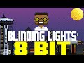 Blinding lights 2023 8 bit tribute to the weeknd  8 bit universe