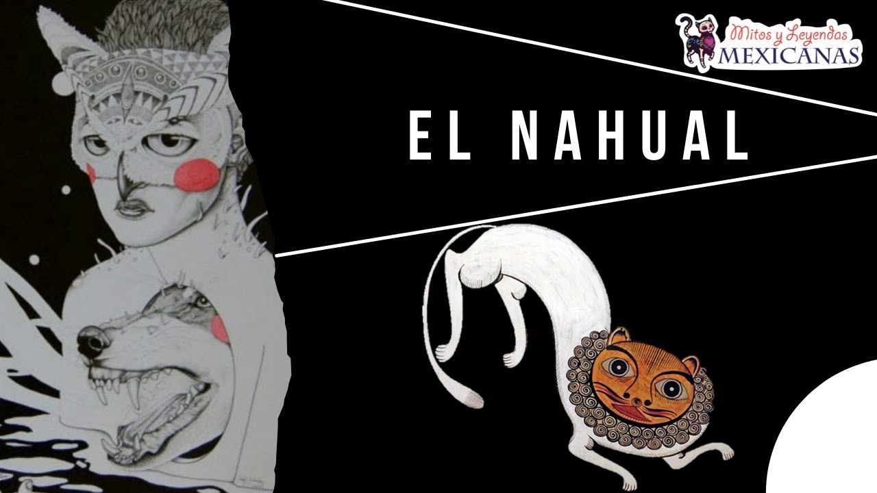 Mitos y leyendas mexicanas El Nahual YouTube