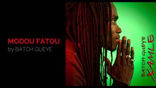 MODOU FATOU by BATCH GUEYE | West African Lullaby | Baye Fall Chant MODOU FATOU by BATCH GUEYE | West African Lullaby | Baye Fall Chant