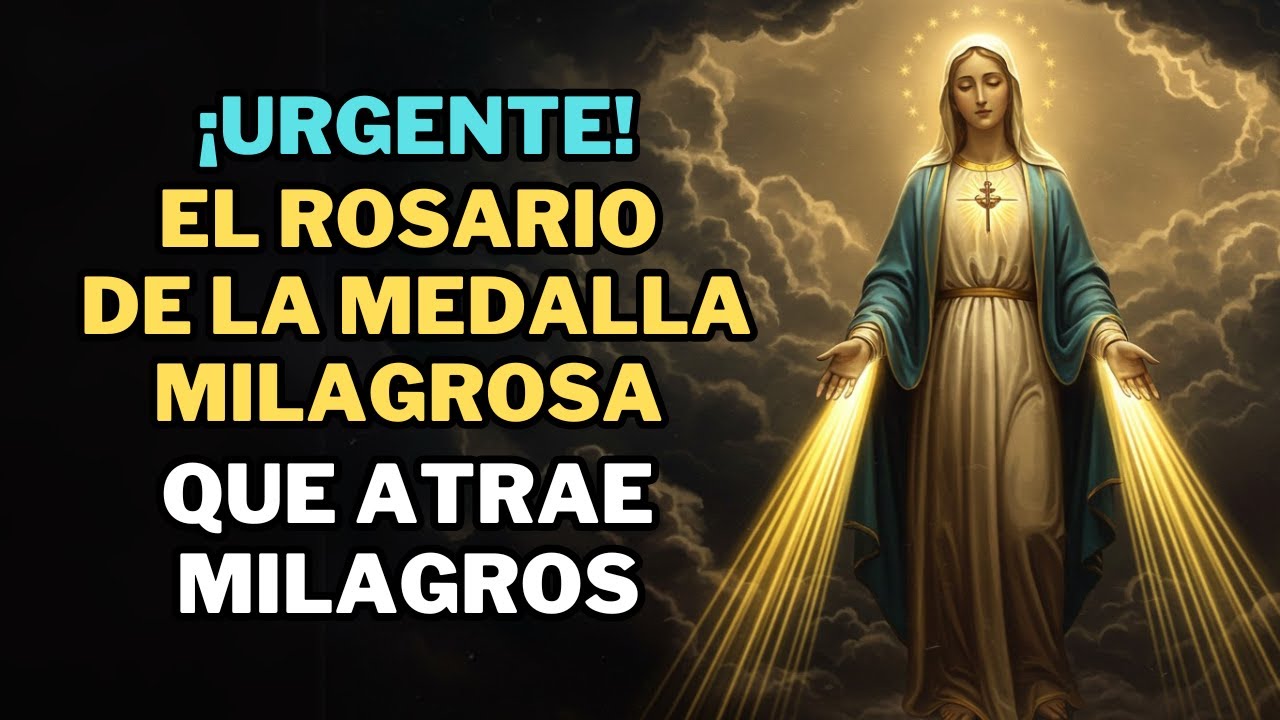 🚨 ¡URGENTE! El Rosario de la Medalla Milagrosa que Atrae Milagros URGENTES.