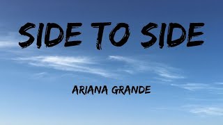 Ariana Grande - Side To Side (Lyrics) ft. Nicki Minaj