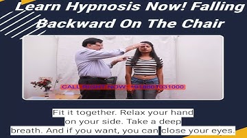 Learn Hypnosis Now! Falling Backward On The Chair - Lesson 16 By Pradeep Aggarwal