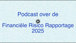 podcast over financiële risico rapportage 2025