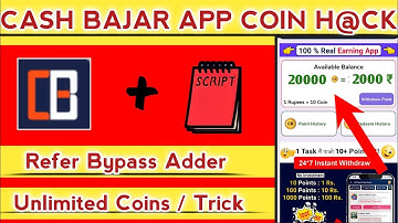Cash Bazaar App Coin Adder Script | Cash Bazaar App Refer Mod Apk | Instant Redeem New Earning App